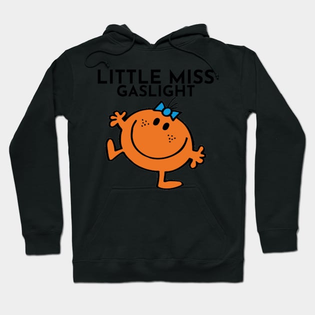 Little Miss Gaslight Hoodie by BoldNFresh